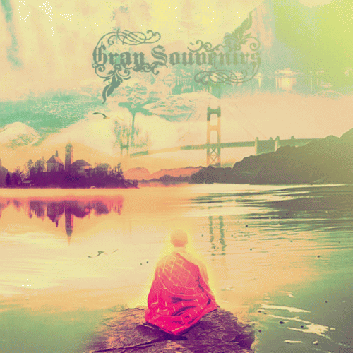 Gray Souvenirs : The Ocean Will Drown the Light